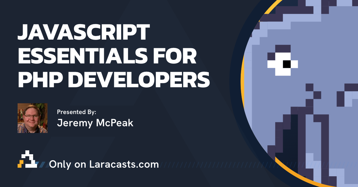 Laracasts: JavaScript Essentials for PHP Developers
